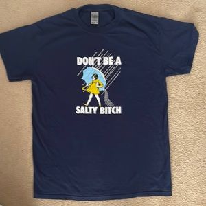 Don’t be a salty b t shirt